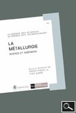 La métallurgie, science et ingénierie