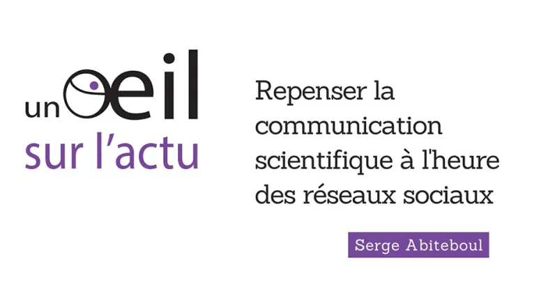 Repenser la communication scientifique à l'heure des réseaux sociaux - Un œil sur l'actu