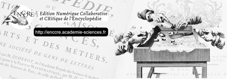 Communiqué de presse : L’Encyclopédie de Diderot, D’Alembert et Jaucourt, une réédition interactive en libre accès, par l’Académie des sciences, l’équipe ENCCRE et la Bibliothèque Mazarine