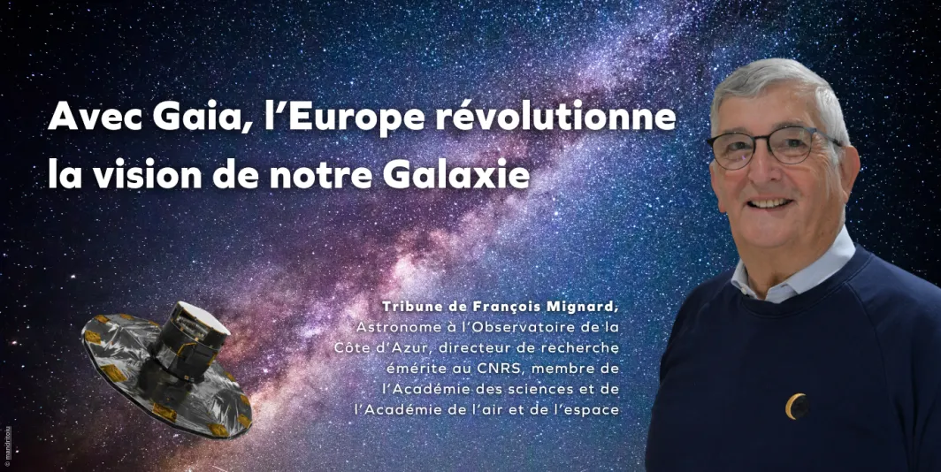 Avec Gaia, l’Europe révolutionne la vision de notre galaxie - François Mignard - L'HUMANITÉ MAGAZINE