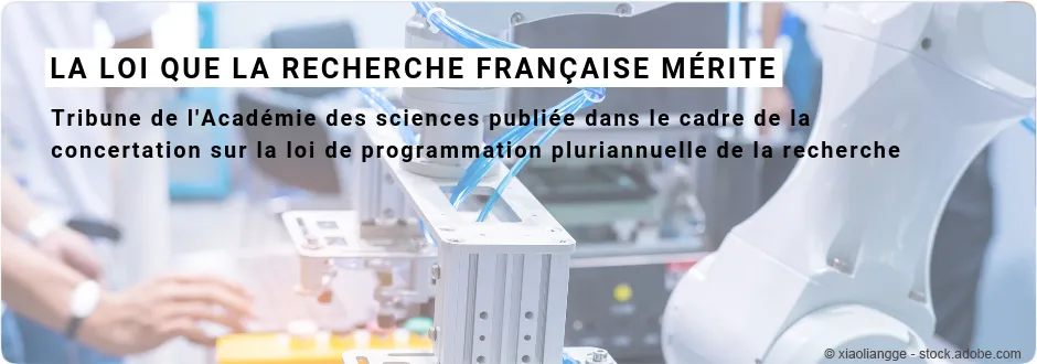 Tribune : La loi que la recherche française mérite