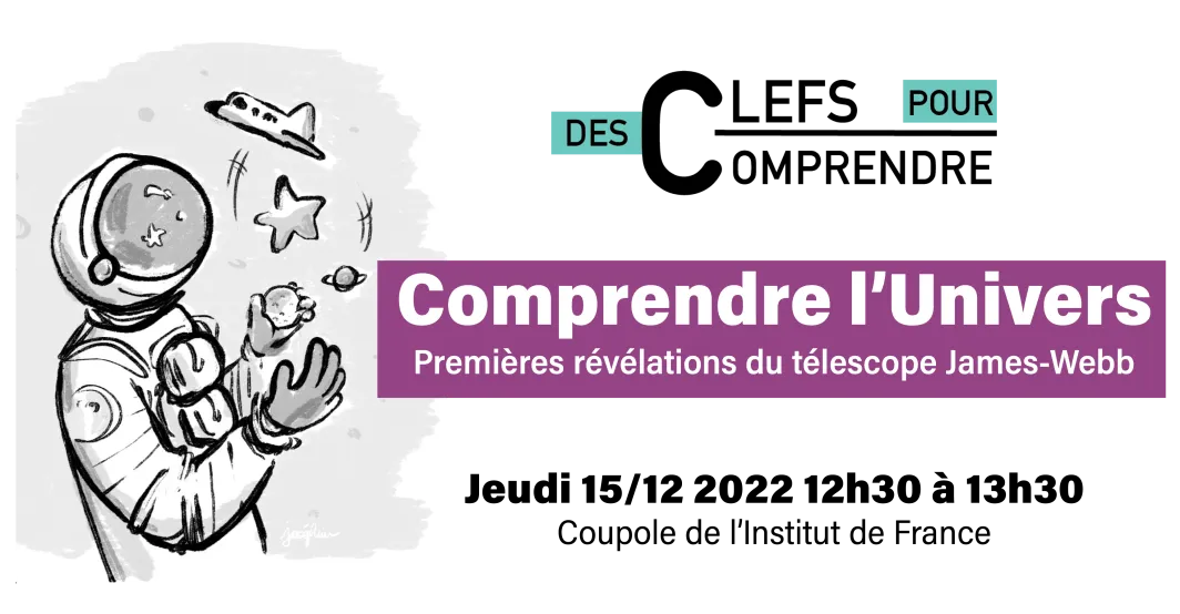 À voir ou à revoir ! Comprendre l’Univers - Premières révélations du télescope James-Webb