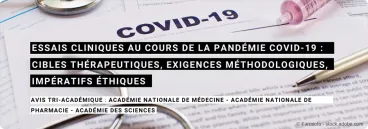 Essais cliniques au cours de la pandémie Covid-19 : Cibles thérapeutiques, exigences méthodologiques, impératifs éthiques